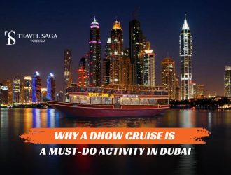 Why a Dhow Cruise is a Must-Do Activity in Dubai