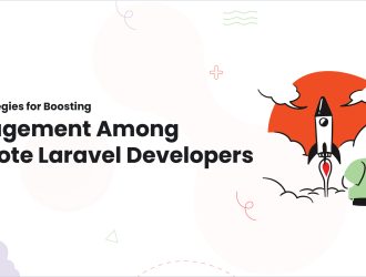 1-Top Strategies for Boosting Engagement Among Remote Laravel Developers