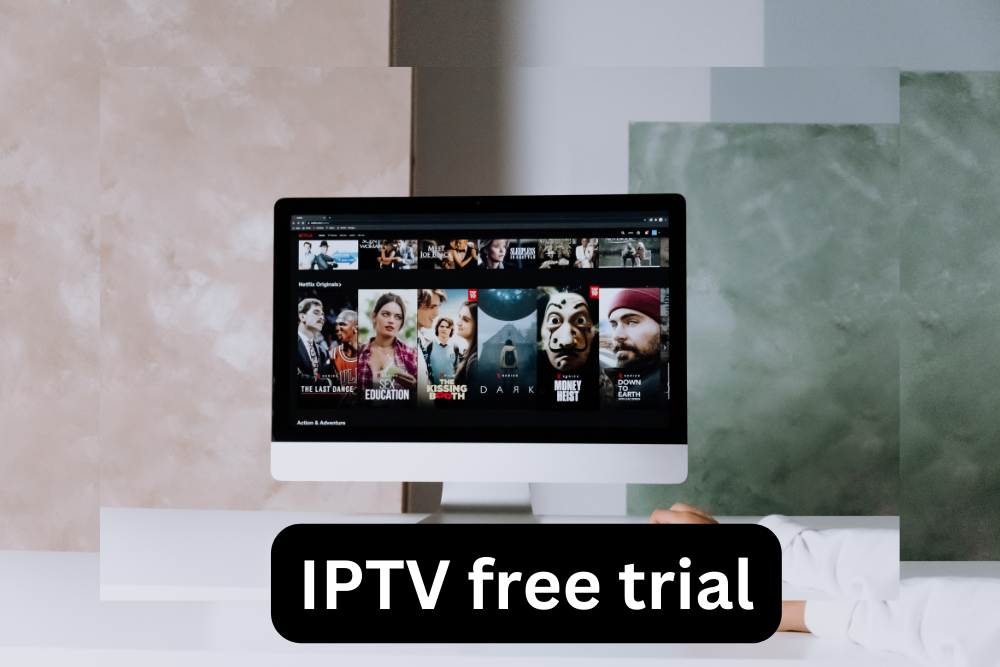 IPTV Free Trial: Unlocking the World of Entertainment