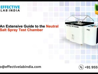 An Extensive Guide to the Neutral Salt Spray Test Chamber (1)