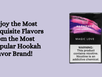 Enjoy the Most Exquisite Flavors from the Most Popular Hookah Flavor Brand!