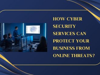 How Cyber Security Services Can Protect Your Business from Online Threats