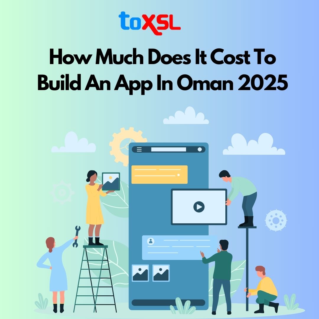 How Much Does It Cost To Build An App In Oman 2025