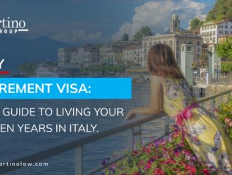 Italy Retirement Visa_ Your Guide to Living Your Golden Years in Italy.