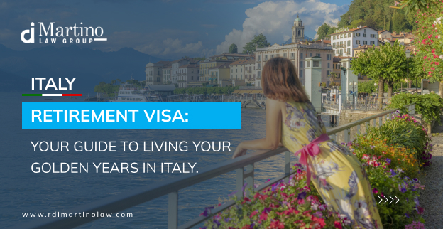 Italy Retirement Visa_ Your Guide to Living Your Golden Years in Italy.