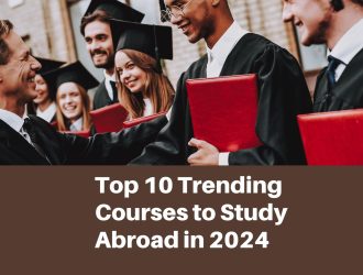 Top 10 Trending Courses to Study Abroad in 2024