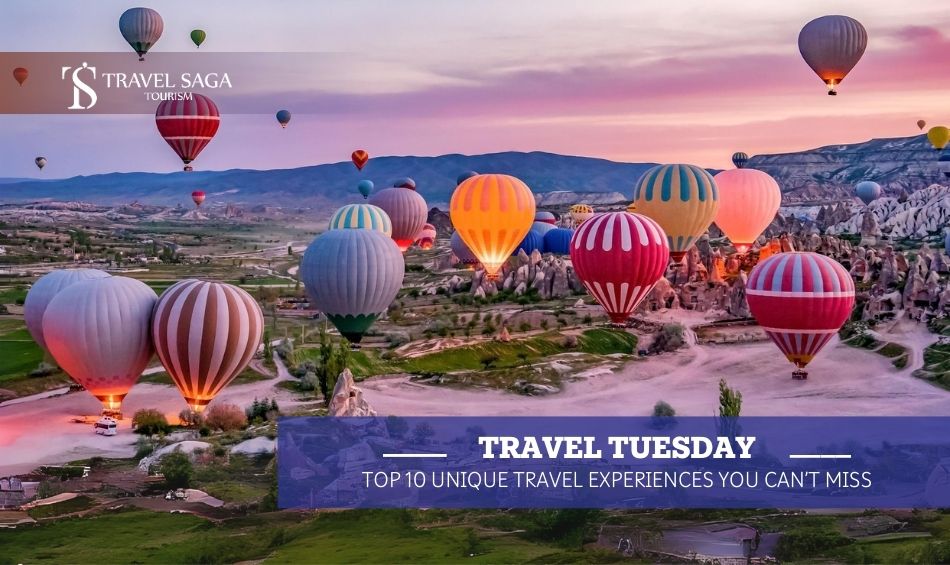 Travel Tuesday_ Top 10 Unique Travel Experiences You Can’t Miss