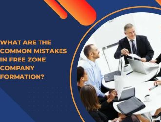 What Are the Common Mistakes in Free Zone Company Formation