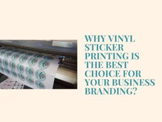 Why Vinyl Sticker Printing Is the Best Choice for Your Business Branding