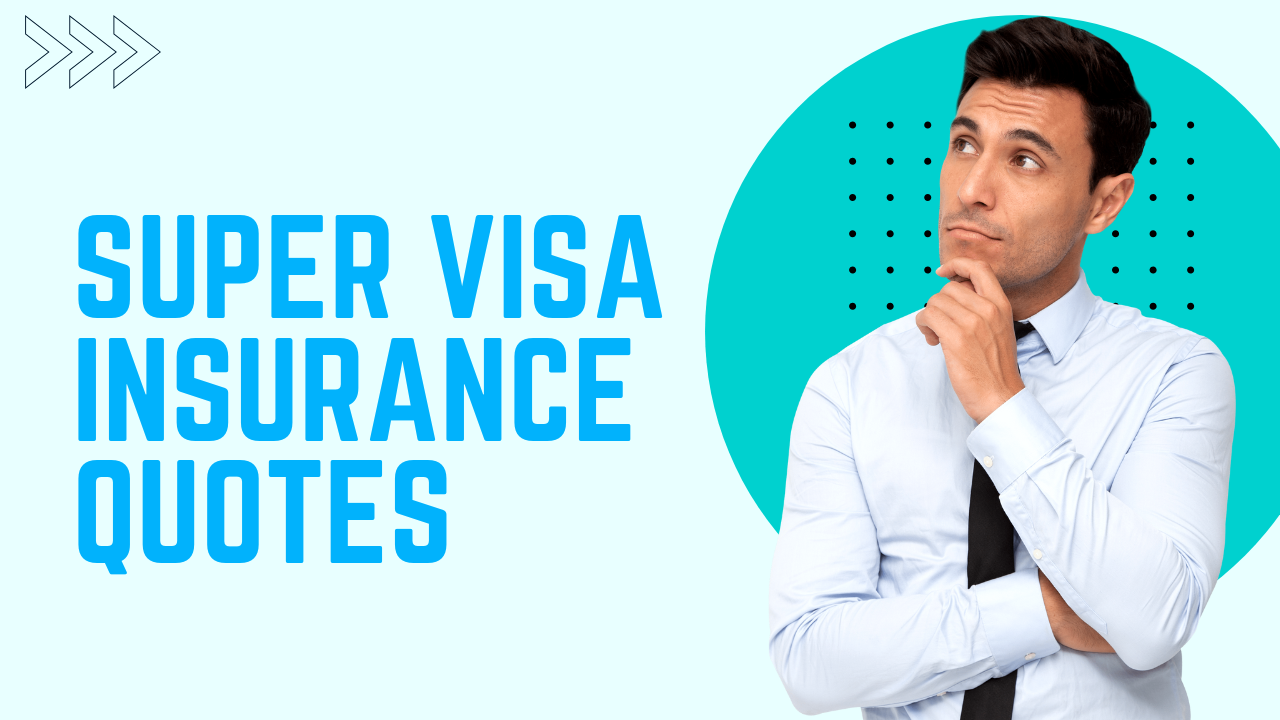 super visa insurance quotes