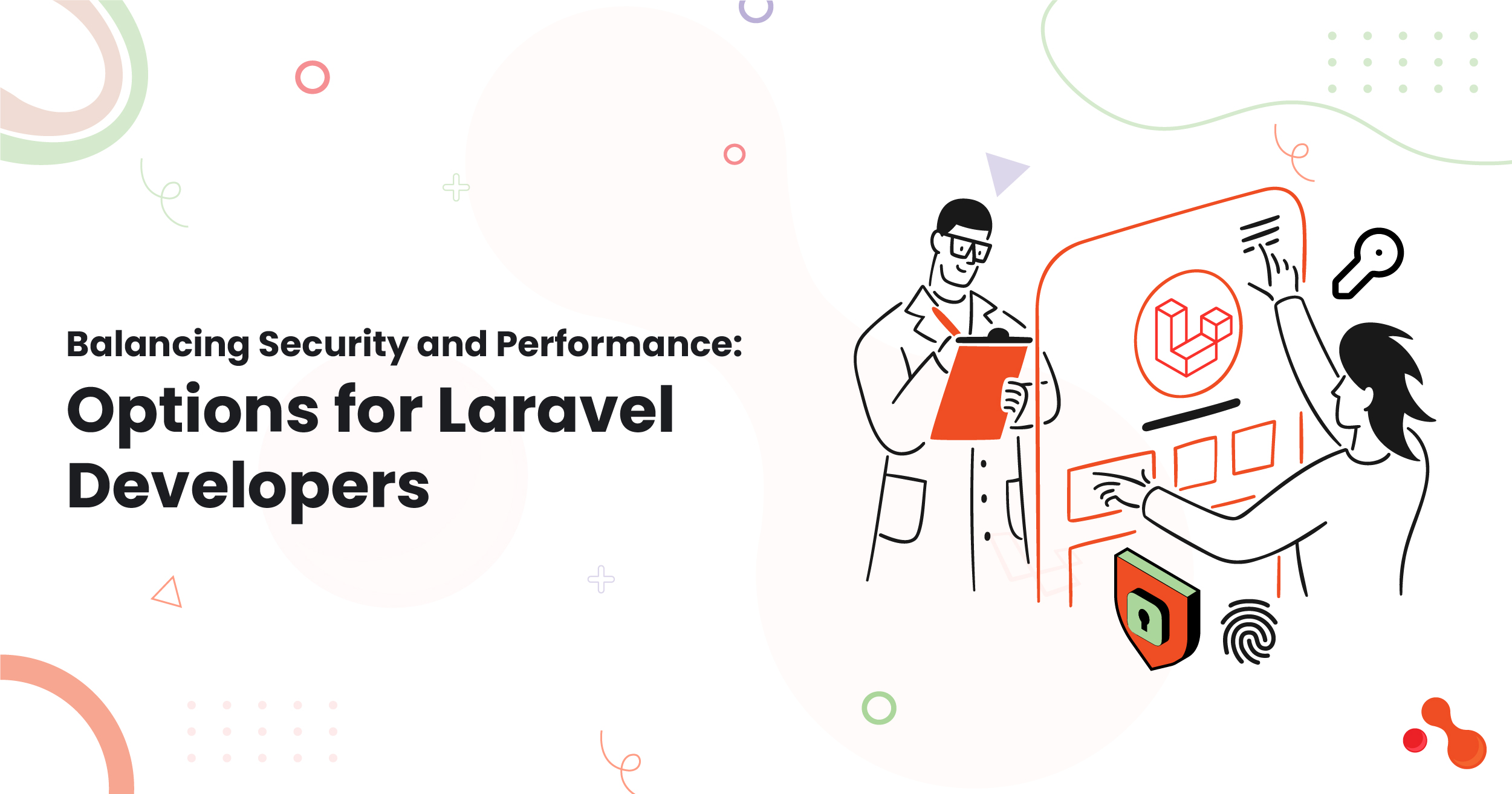 1-Balancing Security and Performance Options for Laravel Developers