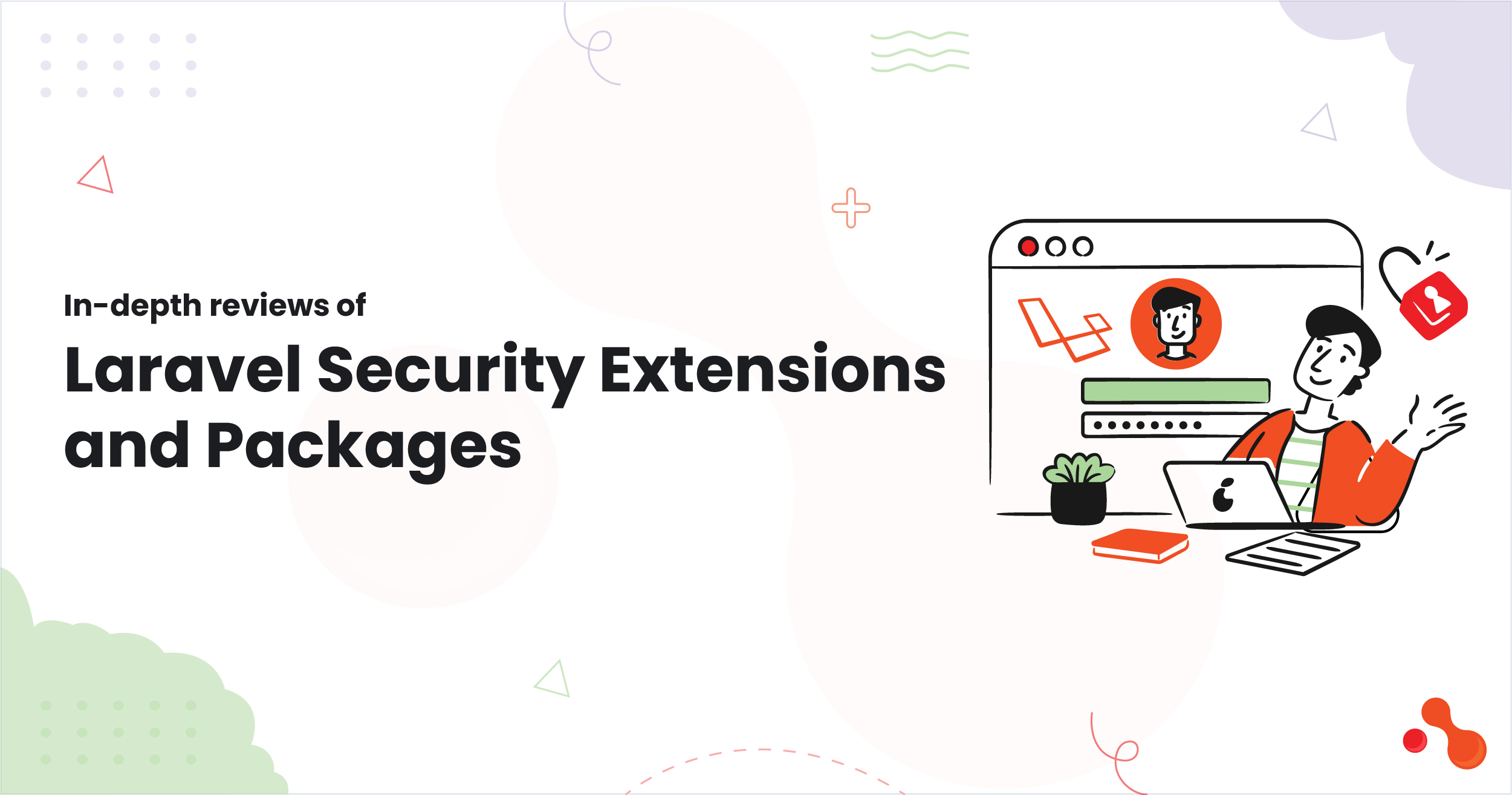 1-In-depth reviews of Laravel Security Extensions and Packages