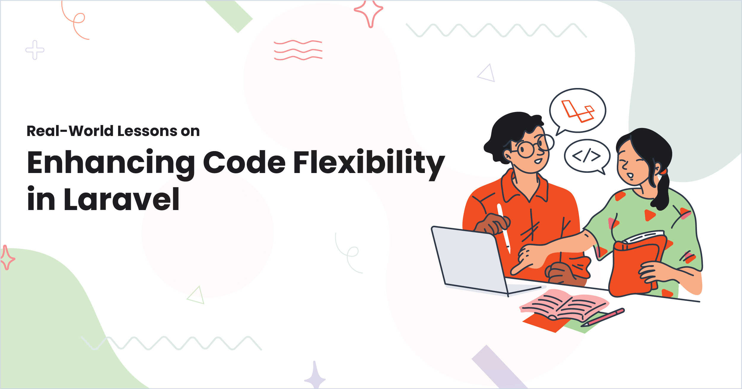 1-Real-World Lessons on Enhancing Code Flexibility in Laravel (1)