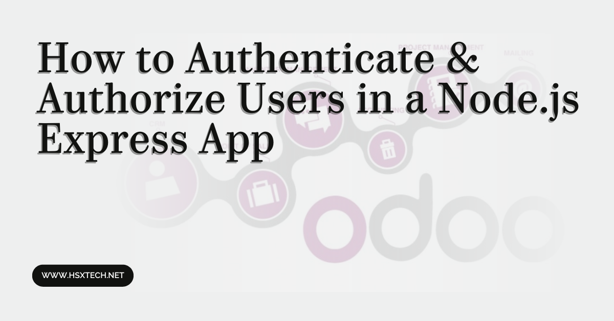 How to Authenticate & Authorize Users in a Node.js Express App