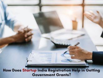 How Does Startup India Registration Help in Getting Government Grants