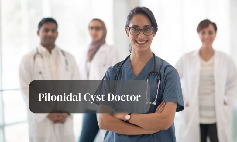 Pilonidal Cyst Doctor