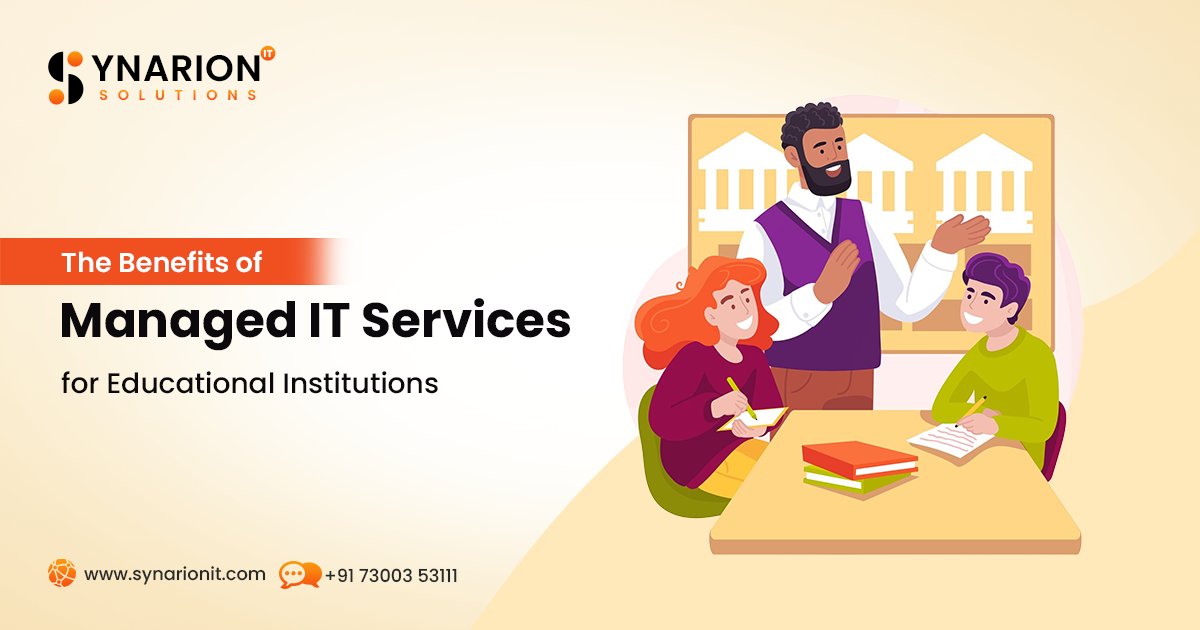 The Benefits of Managed IT Services for Educational Institutions