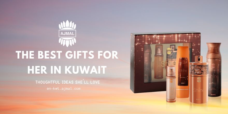 The Best Gifts for Her in Kuwait Thoughtful Ideas She'll Love