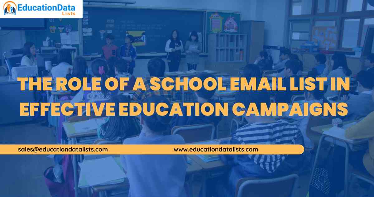 The Role of a School Email List in Effective Education Campaigns