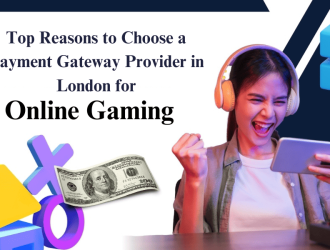 Top Reasons to Choose a Payment Gateway Provider in London for Online Gaming (1)