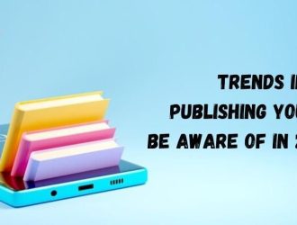 Trends in Digital Publishing You Should Be Aware of in 2025 and Beyond