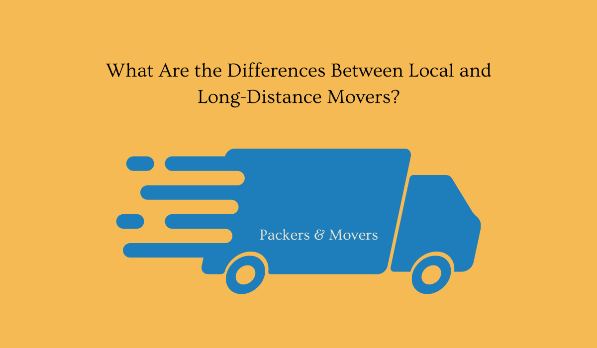 What Are the Differences Between Local and Long-Distance Movers