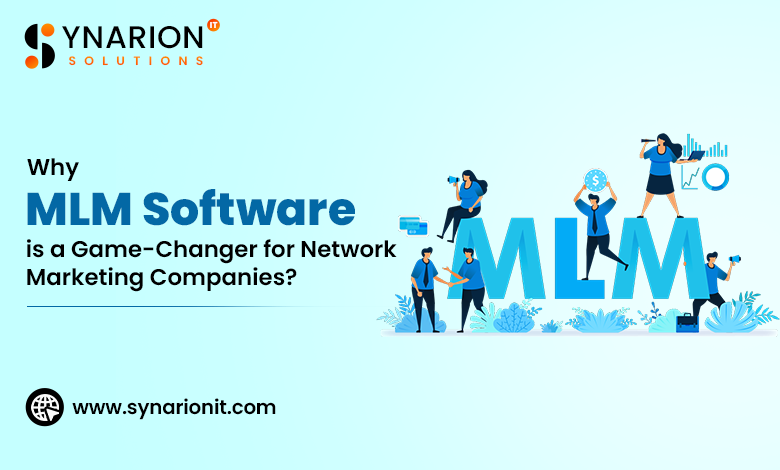 Why MLM Software is a Game Changer for Network Marketing Companies