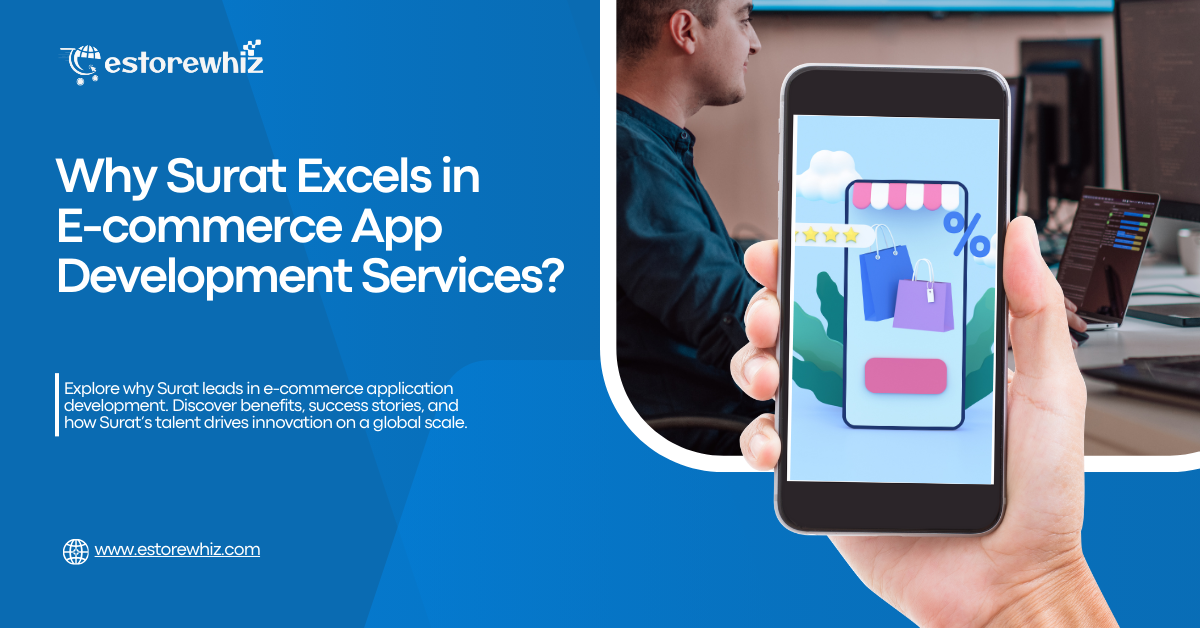 Why Surat Excels in E-commerce App Development Services