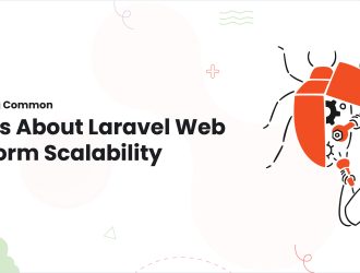 1-Debunking Common Myths About Laravel Web Platform Scalability