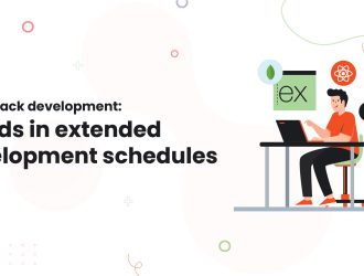 1-MERN stack development Trends in extended development schedules