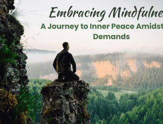 Embracing Mindfulness: A Journey to Inner Peace Amidst Life’s Demands