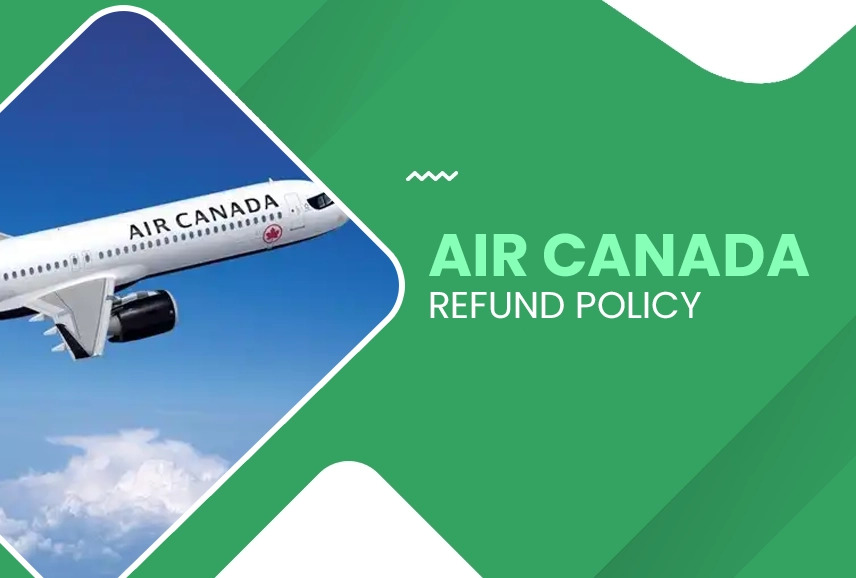 Air Canada Refund Policy