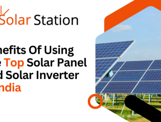 Benefits Of Using The Top Solar Panel And Solar Inverter In India (1)