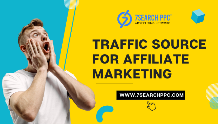 Best Traffic Sources for Affiliate Marketing