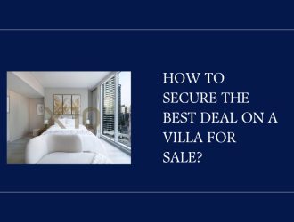 How to Secure the Best Deal on a Villa for Sale