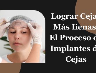 Lograr Cejas Más Iienas El Proceso de Implantes de Cejas