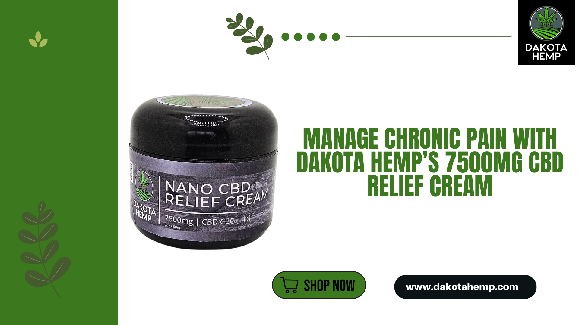 Manage Chronic Pain with Dakota Hemp’s 7500mg CBD Relief Cream