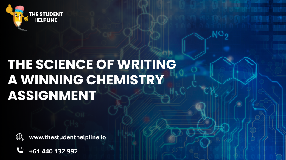 The Science of Writing a Winning Chemistry Assignment (1)