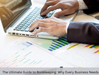 The Ultimate Guide to Bookkeeping Why Every Business Needs It