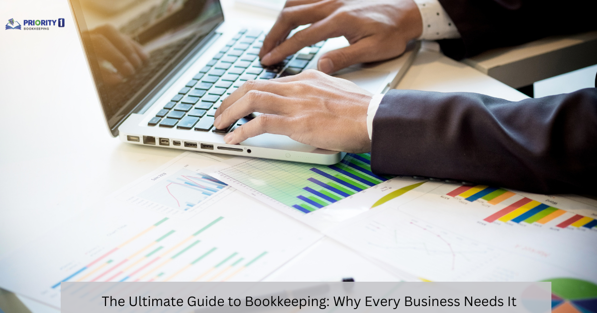 The Ultimate Guide to Bookkeeping Why Every Business Needs It