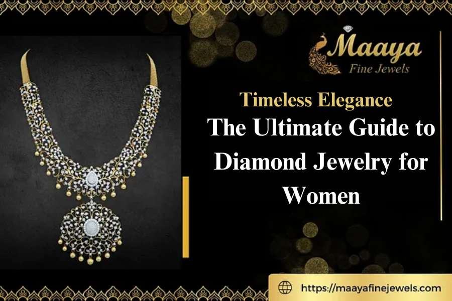 Timeless Elegance The Ultimate Guide to Diamond Jewelry for Women