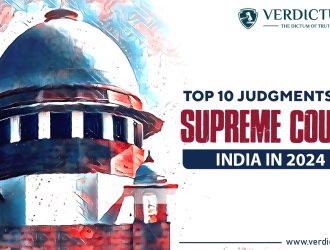 Top 10 Judgments by Supreme Court India in 2024