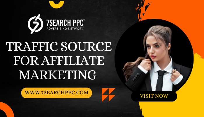 Traffic Sources for Affiliate Marketing 2025