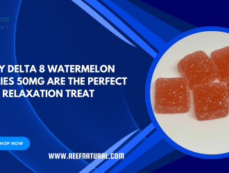 Why Delta 8 Watermelon Gummies 50mg Are the Perfect Relaxation Treat1