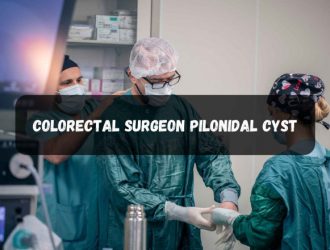 Colorectal surgeon pilonidal cyst