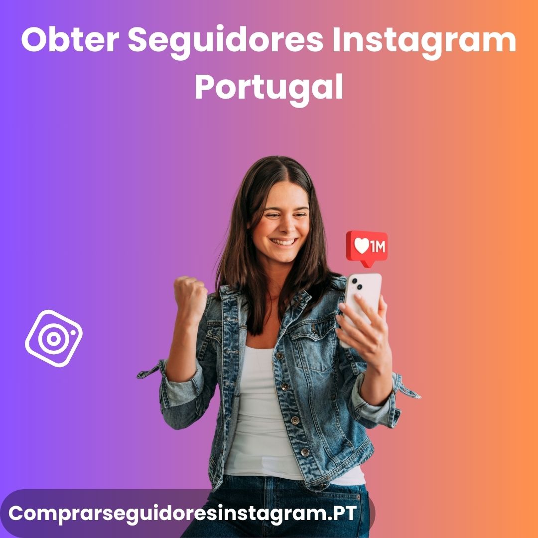 Obter Seguidores Instagram Portugal